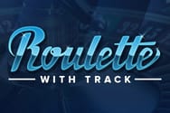 Roulette with track